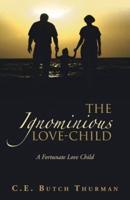 The Ignominious Love-Child: A Fortunate Love Child