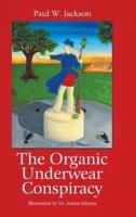 The Organic Underwear Conspiracy