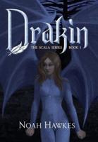 Drakin: The Scala Series Book 1