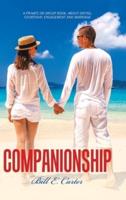 Companionship: A Private or Group Book, About Dating, Courtship, Engagement and Marriage