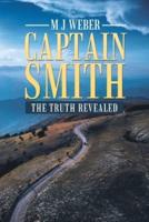 Captain Smith: The Truth Revealed