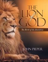 The Lion of God: The Birth of the Antichrist
