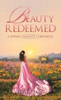 Beauty Redeemed: A Spring Equinox Chronicle