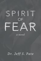 Spirit of Fear: A Novel