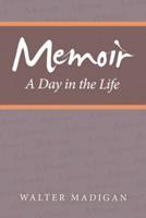 Memoir: A Day in the Life
