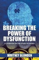 Breaking the Power of Dysfunction