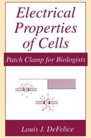Electrical Properties of Cells : Patch Clamp for Biologists