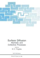 Surface Diffusion : Atomistic and Collective Processes