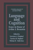 Language and Cognition : Essays in Honor of Arthur J. Bronstein