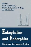 Enkephalins and Endorphins : Stress and the Immune System