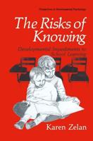 The Risks of Knowing : Developmental Impediments to School Learning