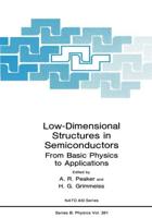 Low-Dimensional Structures in Semiconductors : From Basic Physics to Applications