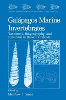 Galápagos Marine Invertebrates : Taxonomy, Biogeography, and Evolution in Darwin's Islands