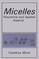 Micelles : Theoretical and Applied Aspects