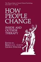 How People Change : Inside and Outside Therapy