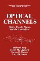 Optical Channels : Fibers, Clouds, Water, and the Atmosphere