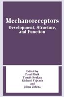 Mechanoreceptors : Development, Structure, and Function