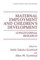 Maternal Employment and Children's Development : Longitudinal Research
