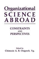 Organizational Science Abroad : Constraints and Perspectives