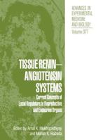 Tissue Renin-Angiotensin Systems : Current Concepts of Local Regulators in Reproductive and Endocrine Organs