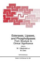 Esterases, Lipases, and Phospholipases : From Structure to Clinical Significance