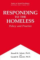 Responding to the Homeless : Policy and Practice