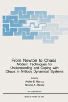 From Newton to Chaos : Modern Techniques for Understanding and Coping with Chaos in N-Body Dynamical Systems
