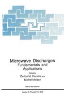 Microwave Discharges : Fundamentals and Applications