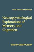 Neuropsychological Explorations of Memory and Cognition : Essay in Honor of Nelson Butters