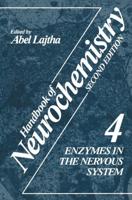 Handbook of Neurochemistry : Volume 4 Enzymes in the Nervous System