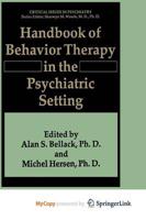 Handbook of Behavior Therapy in the Psychiatric Setting