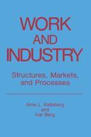 Work and Industry : Structures, Markets, and Processes