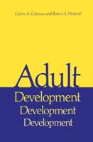 Adult Development : A New Dimension in Psychodynamic Theory and Practice