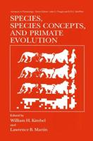 Species, Species Concepts and Primate Evolution