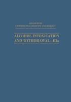Alcohol Intoxication and Withdrawal-Iiia: Biological Aspects of Ethanol