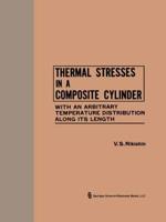 Thermal Stresses in a Composite Cylinder with an Arbitrary Temperature Distribution Along Its Length