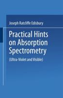 Practical Hints on Absorption Spectrometry: Ultra-Violet and Visible