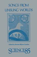 Songs from Unsung Worlds: Science in Poetry