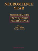 Neuroscience Year: Supplement 2 to the Encyclopedia of Neuroscience