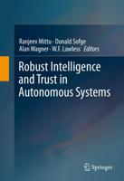 Robust Intelligence and Trust in Autonomous Systems