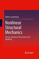 Nonlinear Structural Mechanics : Theory, Dynamical Phenomena and Modeling