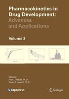 Pharmacokinetics in Drug Development : Advances and Applications, Volume 3