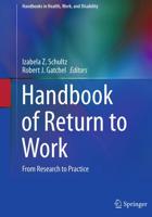 Handbook of Return to Work : From Research to Practice