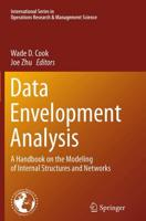 Data Envelopment Analysis : A Handbook of Modeling Internal Structure and Network
