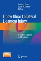 Elbow Ulnar Collateral Ligament Injury : A Guide to Diagnosis and Treatment