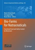 Bio-Farms for Nutraceuticals : Functional Food and Safety Control by Biosensors