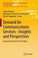 Demand for Communications Services - Insights and Perspectives : Essays in Honor of Lester D. Taylor