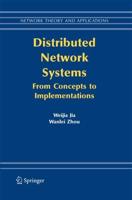 Distributed Network Systems : From Concepts to Implementations