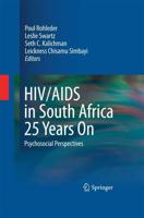 HIV/AIDS in South Africa 25 Years On : Psychosocial Perspectives