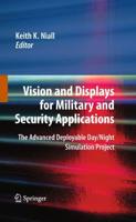 Vision and Displays for Military and Security Applications : The Advanced Deployable Day/Night Simulation Project